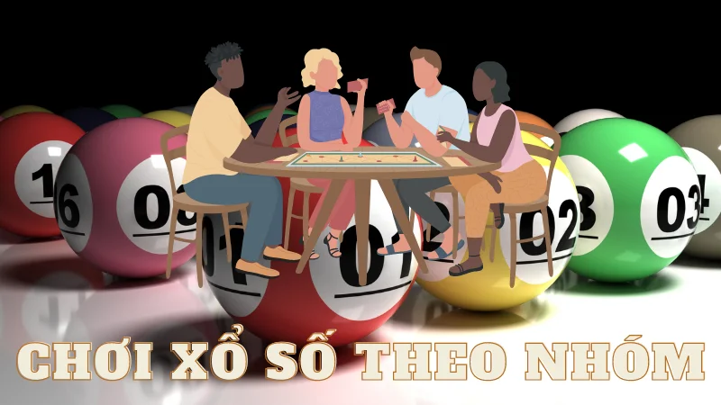 kinh nghiệm chơi xổ số miền bắc vnloto - chơi theo nhóm