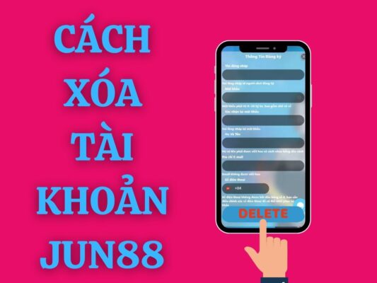cach xoa tai khoan jun88