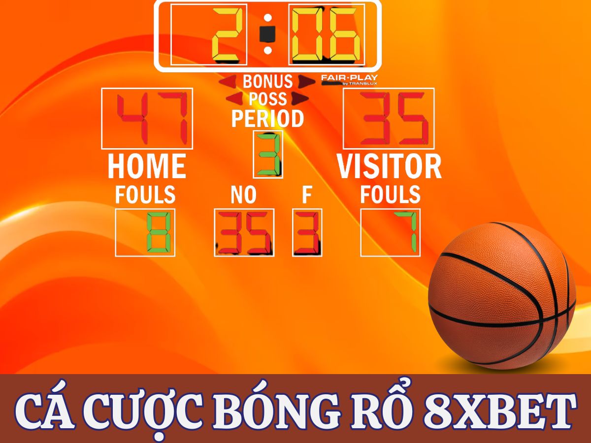 cách chơi cá cược bóng rổ 8xbet