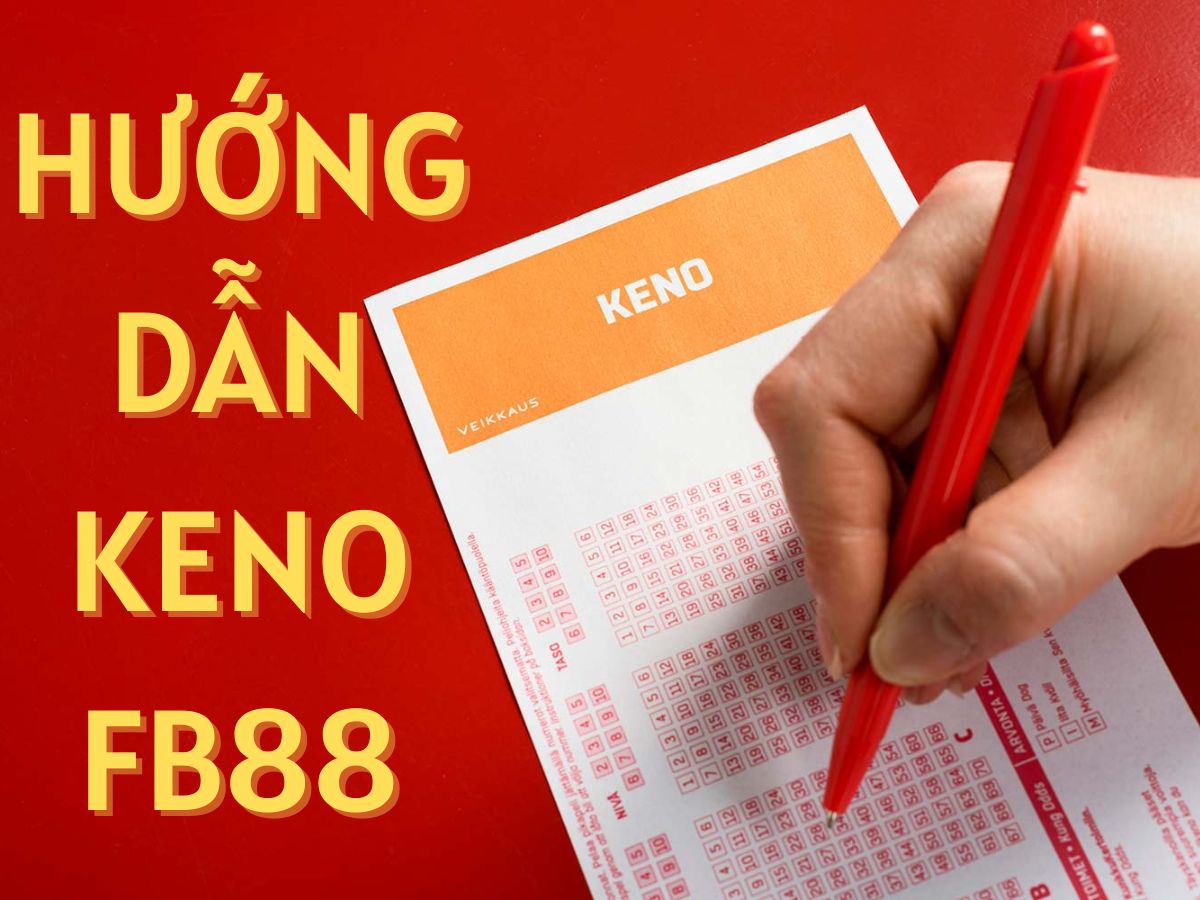 hướng dẫn chơi keno fb88