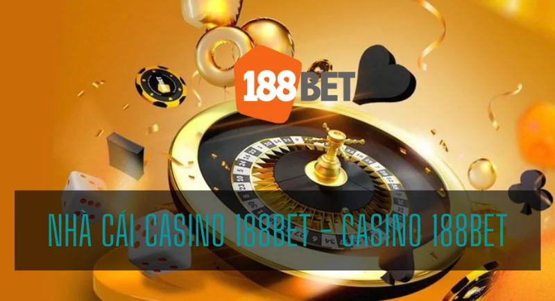 nhà cái casino 188bet