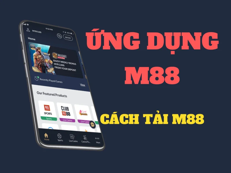 ứng dụng m88 - cách tải m88 