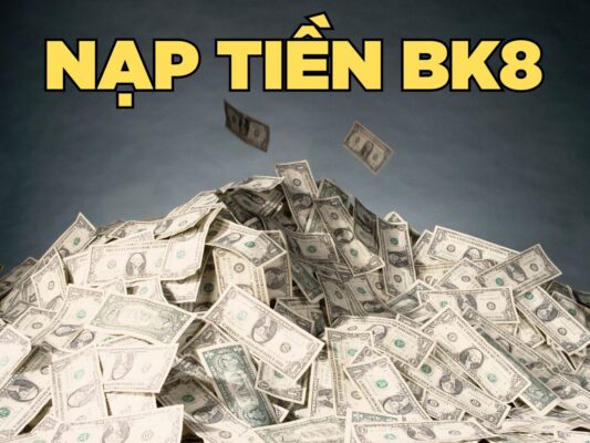 huong dan nap tien bk8