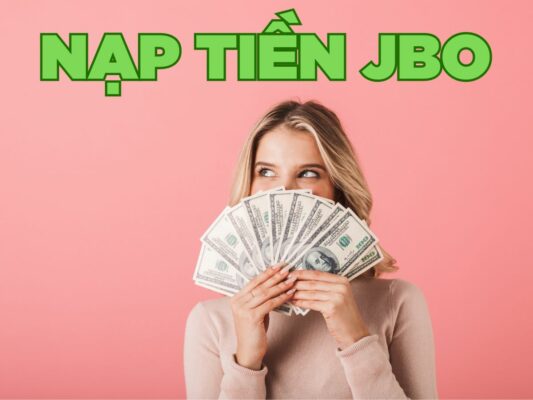 hướng dẫn nạp tiền jbo chi tiết