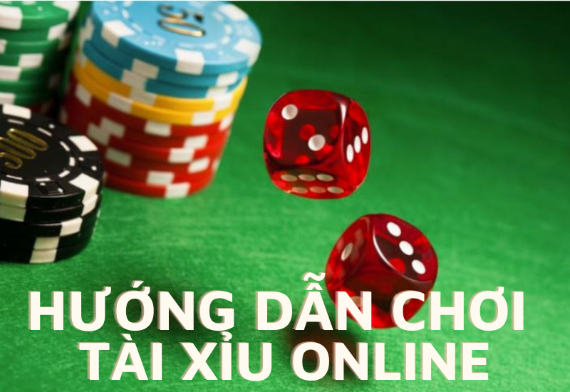hướng dẫn chơi tài xỉu online