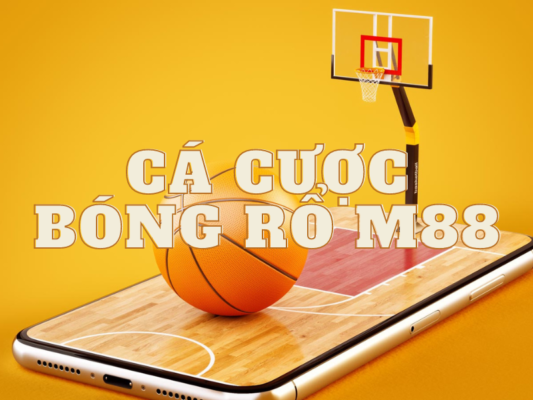 huong dan ca cuoc bong ro m88