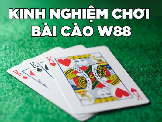 tỏng hợp 10 kinh nghiệm chơi bài cào w88 hiệu quả nhất