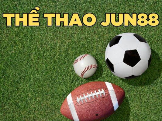 ca cuoc the thao jun88