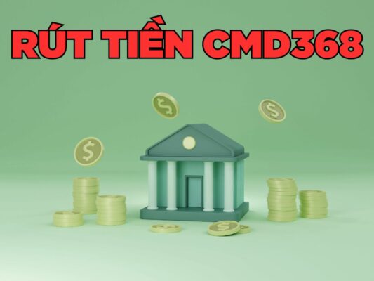 hướng dẫn rút tiền cmd368