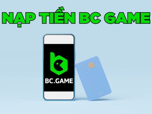 hướng dẫn nạp tiền bc game chi tiết nhất