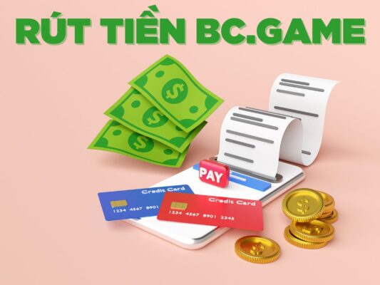hướng dẫn rút tiền bc.game chi tiết